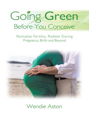cover image of Going Green Before You Conceive